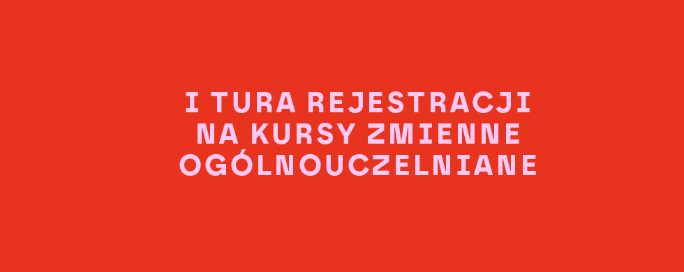 I&nbsp;tura rejestracji na&nbsp;kursy zmienne ogólnouczelniane