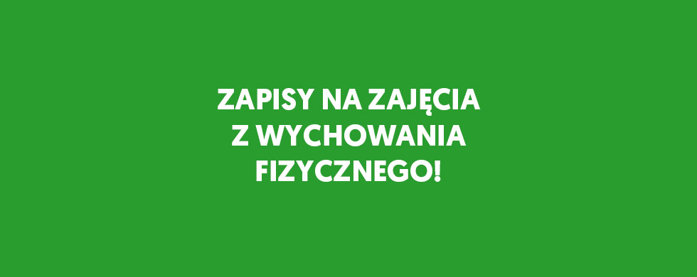 Zapisy na&nbsp;zajęcia z&nbsp;wychowania fizycznego w&nbsp;semestrze letnim 2022/2023